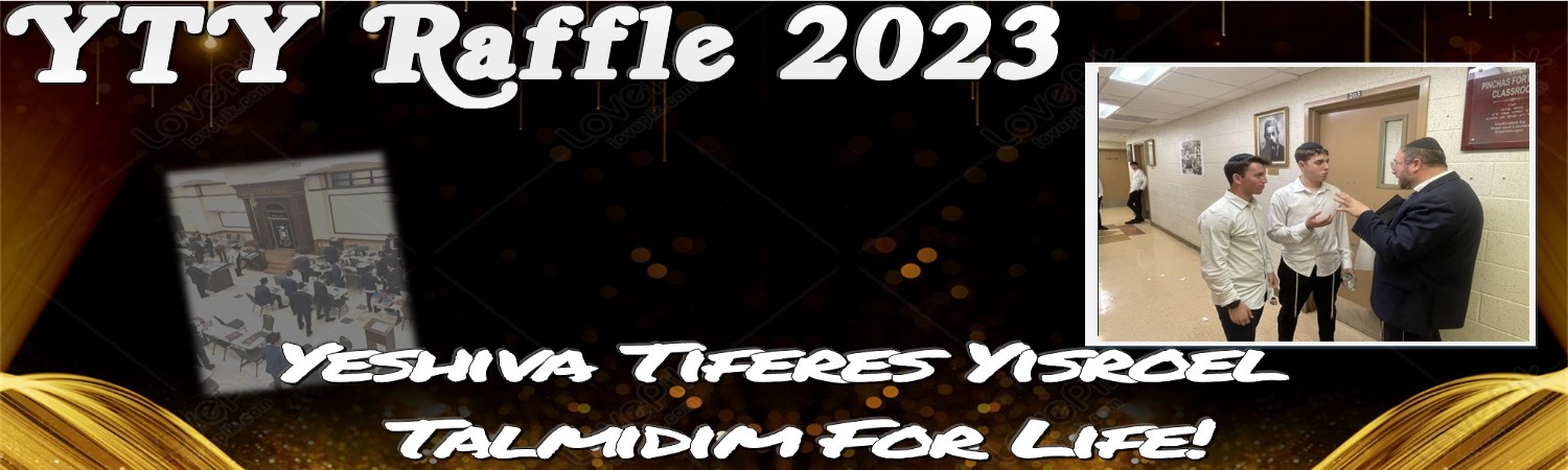 Yeshiva Tiferes Yisroel Raffle Oct 2023